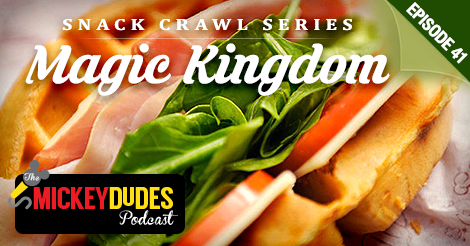 Episode-40-Episode-41-Podcast-Graphics-Snack-Crawl-Magic-Kingdom