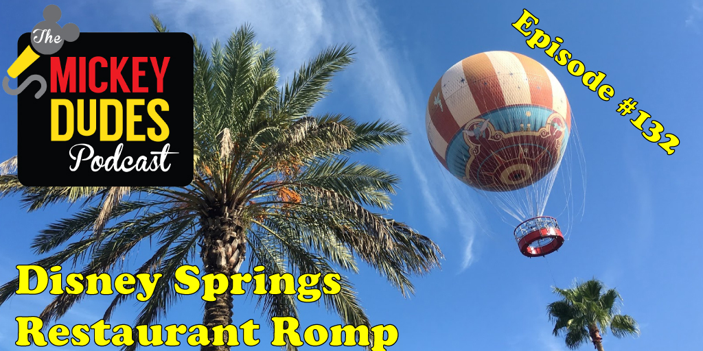 Episode132-Disney-Springs-Restaurant-Romp_TMDP.jpg