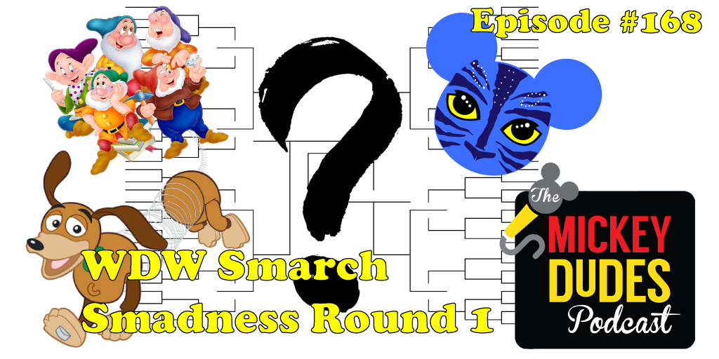 Episode168-WDW-Smarch-Smadness-Rd1_TMDP.jpg
