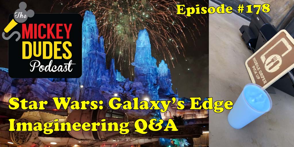 Episode178-Star-Wars-Galaxys-Edge-ImagineeringQA_TMDP.jpg
