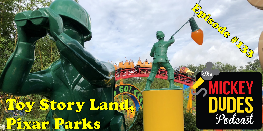 Episode133-ToyStoryLand-and-Pixar-Parks_TMDP.jpg